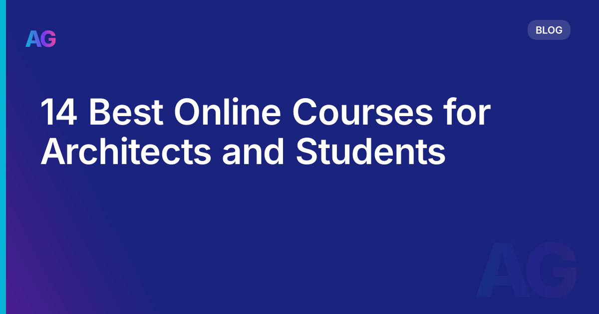 14 Best Online Courses for Architects and Students