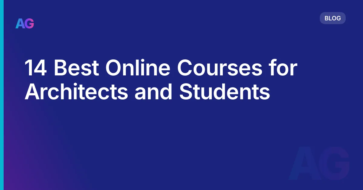 14 Best Online Courses for Architects and Students