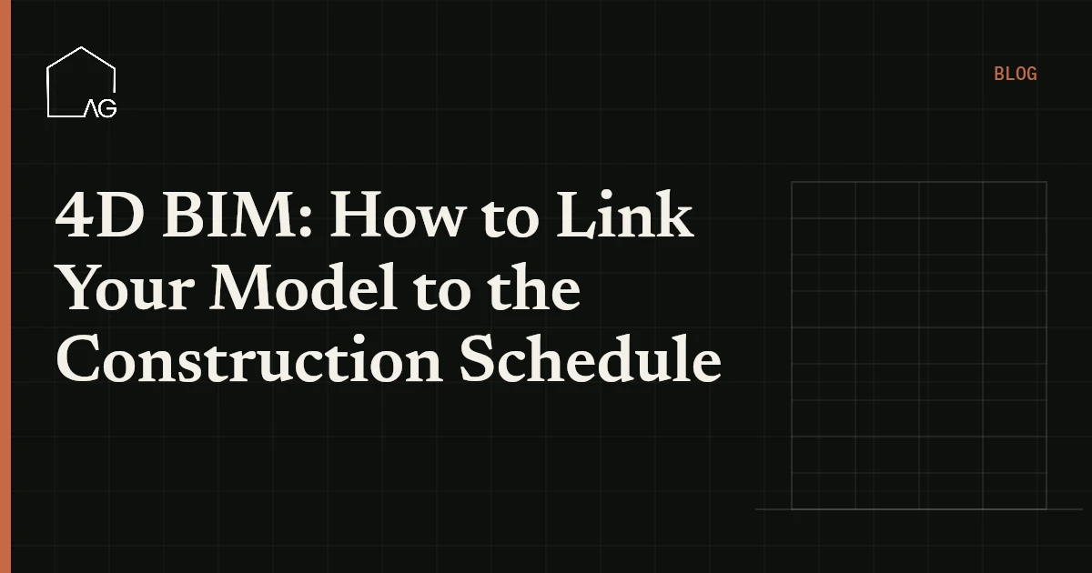 4D BIM: How to Link Your Model to the Construction Schedule
