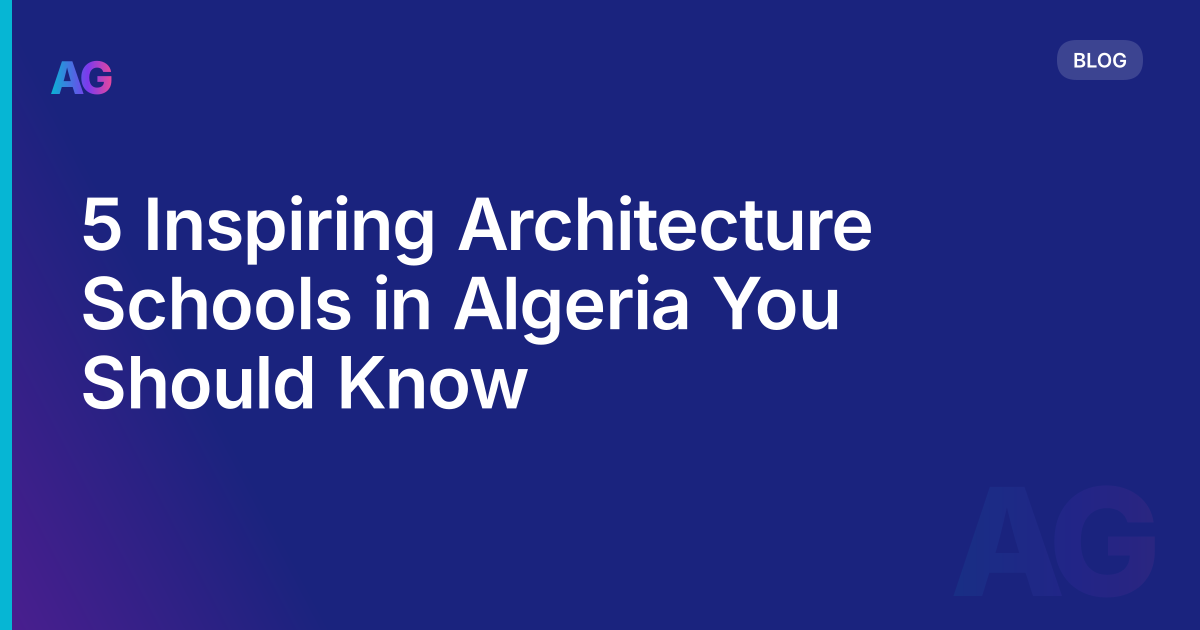 5 Inspiring Architecture Schools in Algeria You Should Know