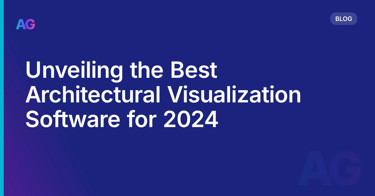 Unveiling the Best Architectural Visualization Software for 2026