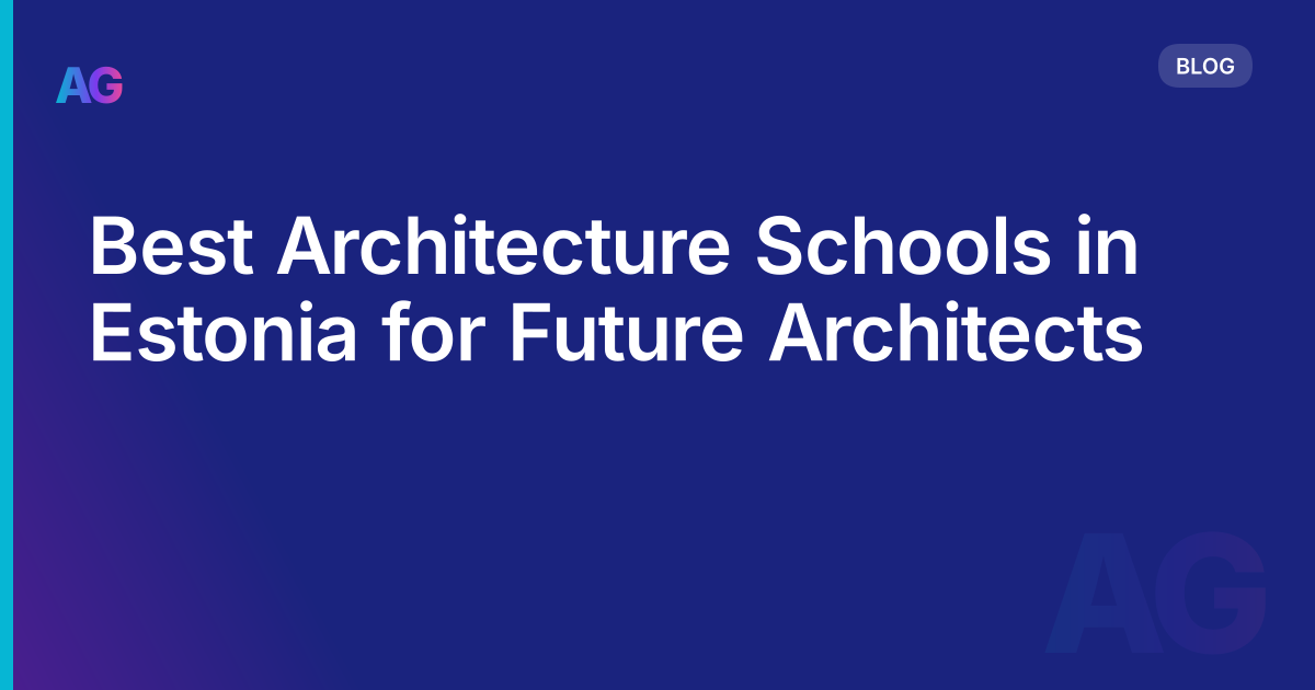 Best Architecture Schools in Estonia for Future Architects