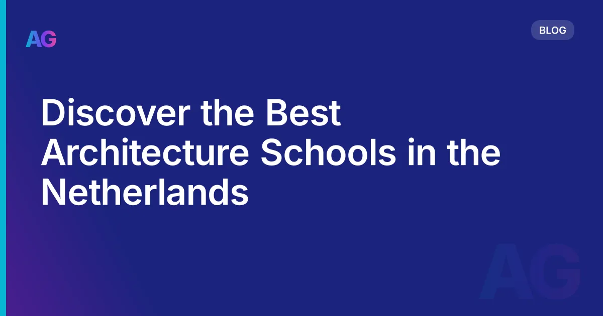 Discover the Best Architecture Schools in the Netherlands