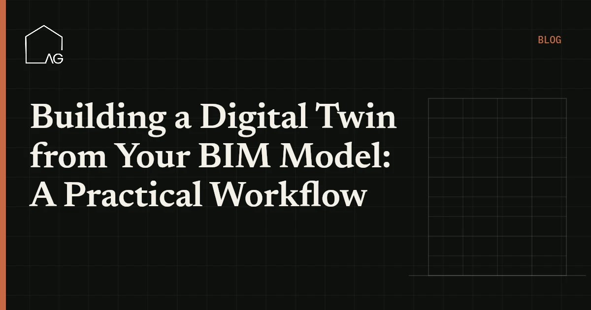 Building a Digital Twin from Your BIM Model: A Practical Workflow