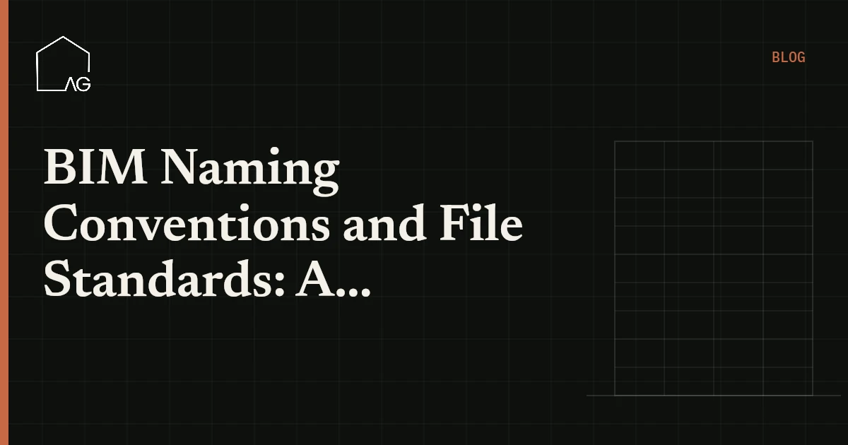 BIM Naming Conventions and File Standards: A Practical ISO 19650 Guide