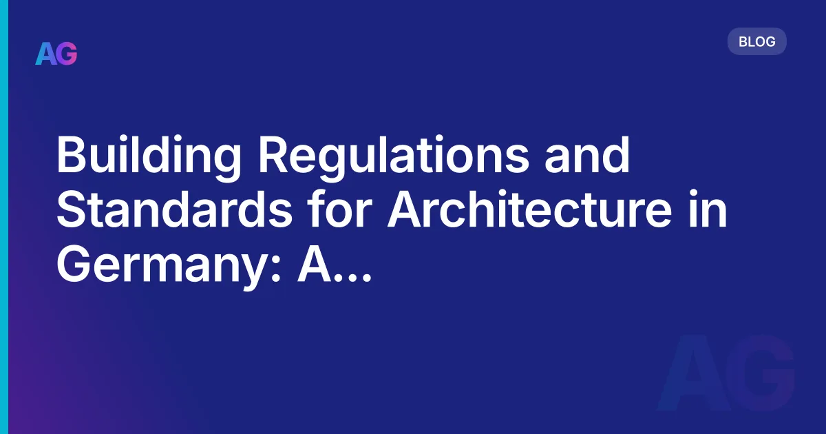Building Regulations and Standards for Architecture in Germany: A Beginner's Guide in 2026