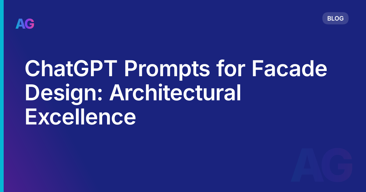 ChatGPT Prompts for Facade Design: Architectural Excellence