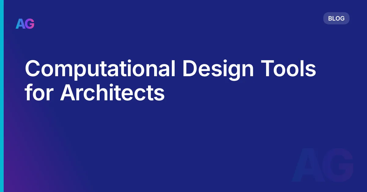 Computational Design Tools for Architects