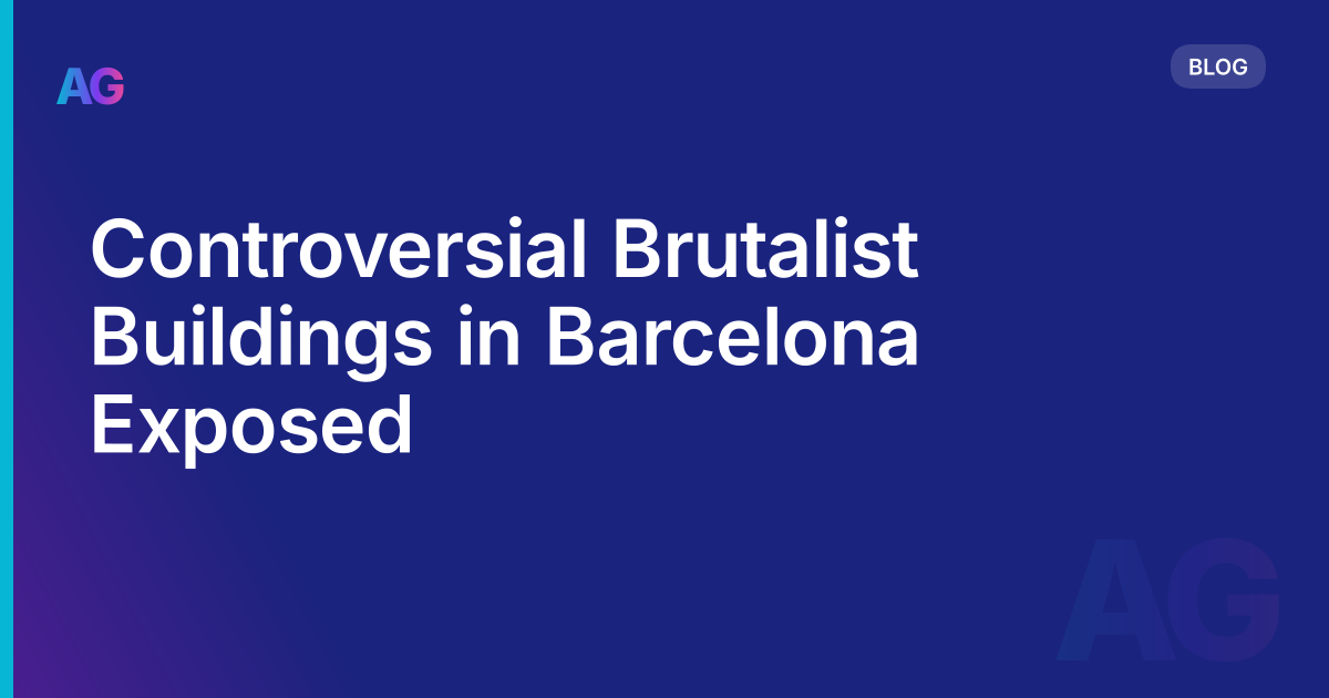 Controversial Brutalist Buildings in Barcelona Exposed