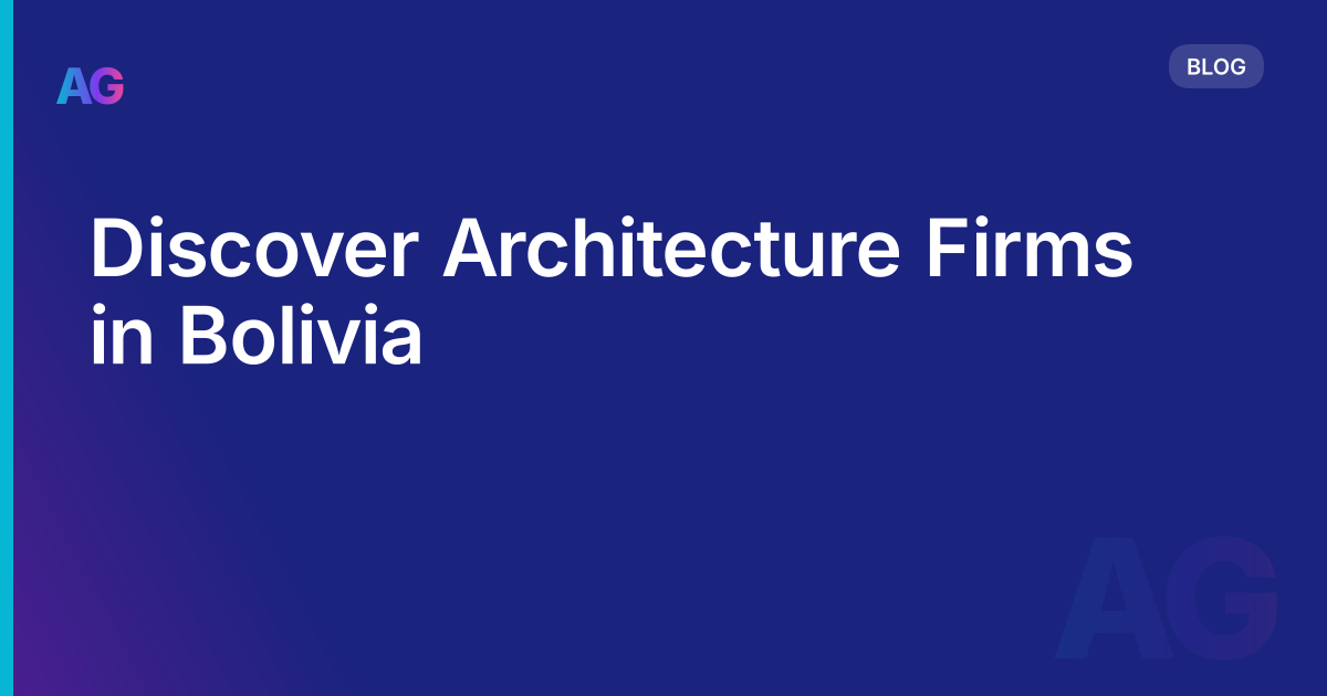 Discover Architecture Firms in Bolivia