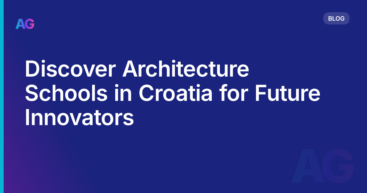 Discover Architecture Schools in Croatia for Future Innovators