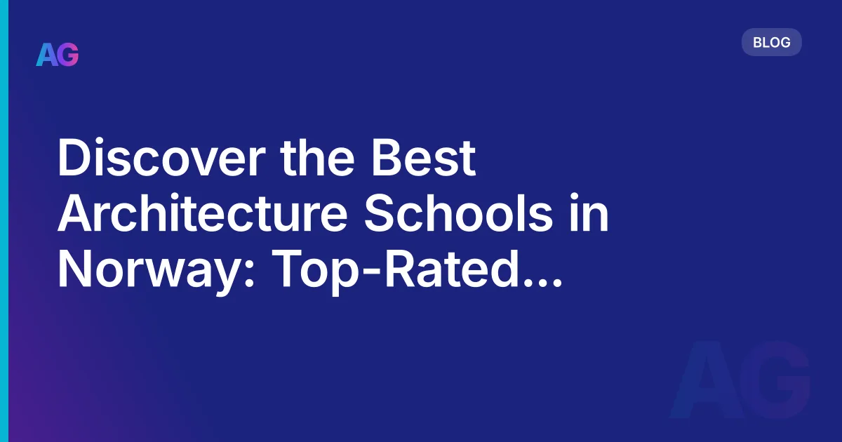 Discover the Best Architecture Schools in Norway: Top-Rated and Unique