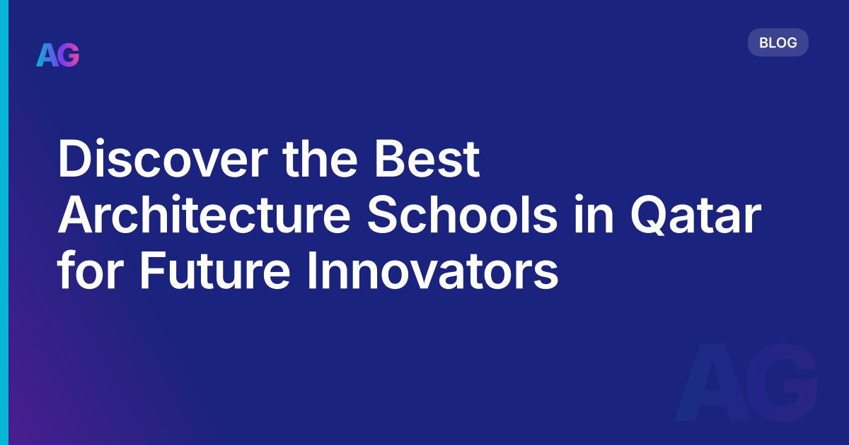 Discover the Best Architecture Schools in Qatar for Future Innovators