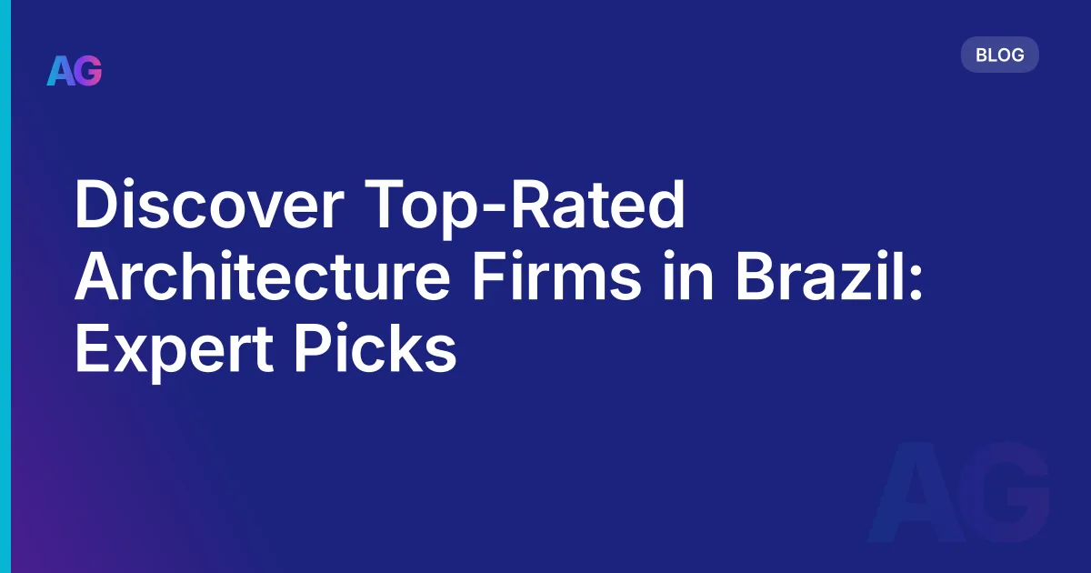 Discover Top-Rated Architecture Firms in Brazil: Expert Picks