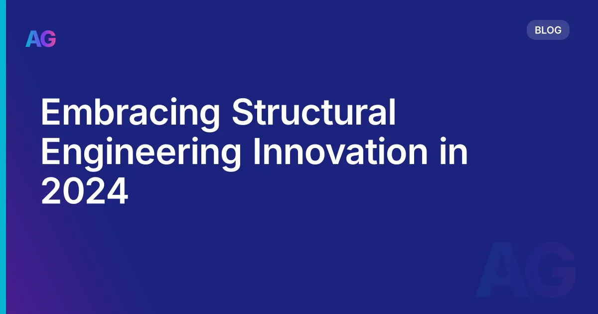 Embracing Structural Engineering Innovation in 2026