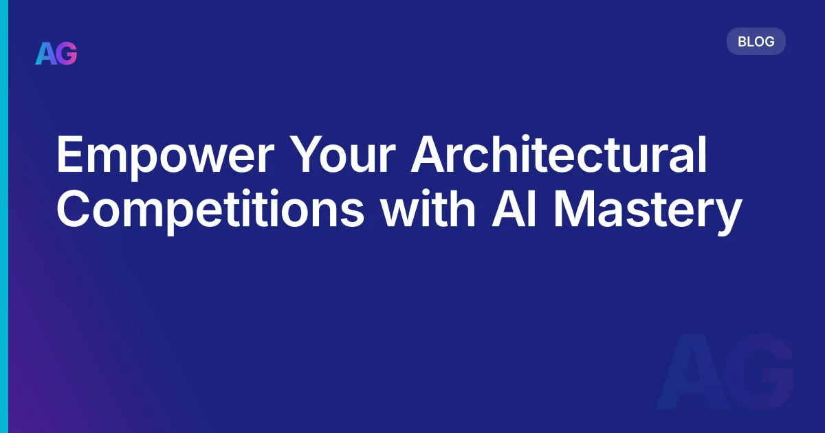 Empower Your Architectural Competitions with AI Mastery