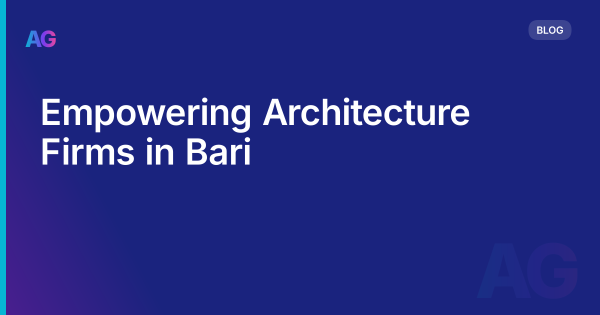 Empowering Architecture Firms in Bari