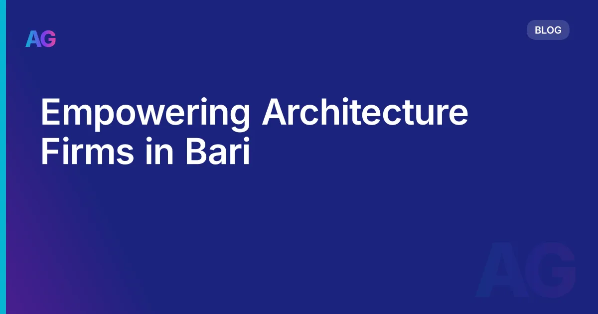 Empowering Architecture Firms in Bari