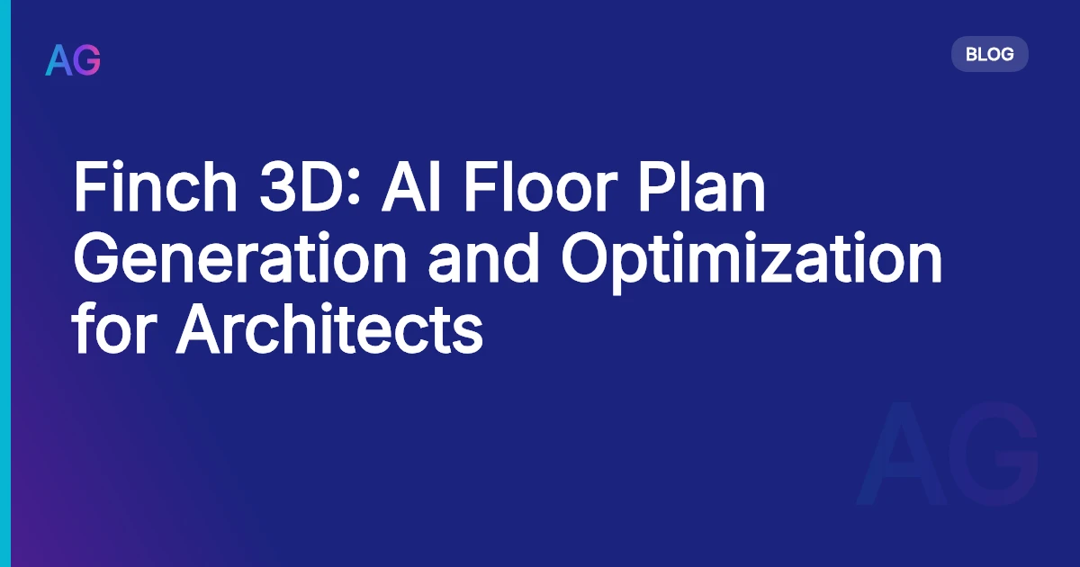 Finch 3D: AI Floor Plan Generation and Optimization for Architects