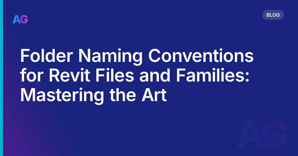 Folder Naming Conventions for Revit Files and Families: Mastering the Art