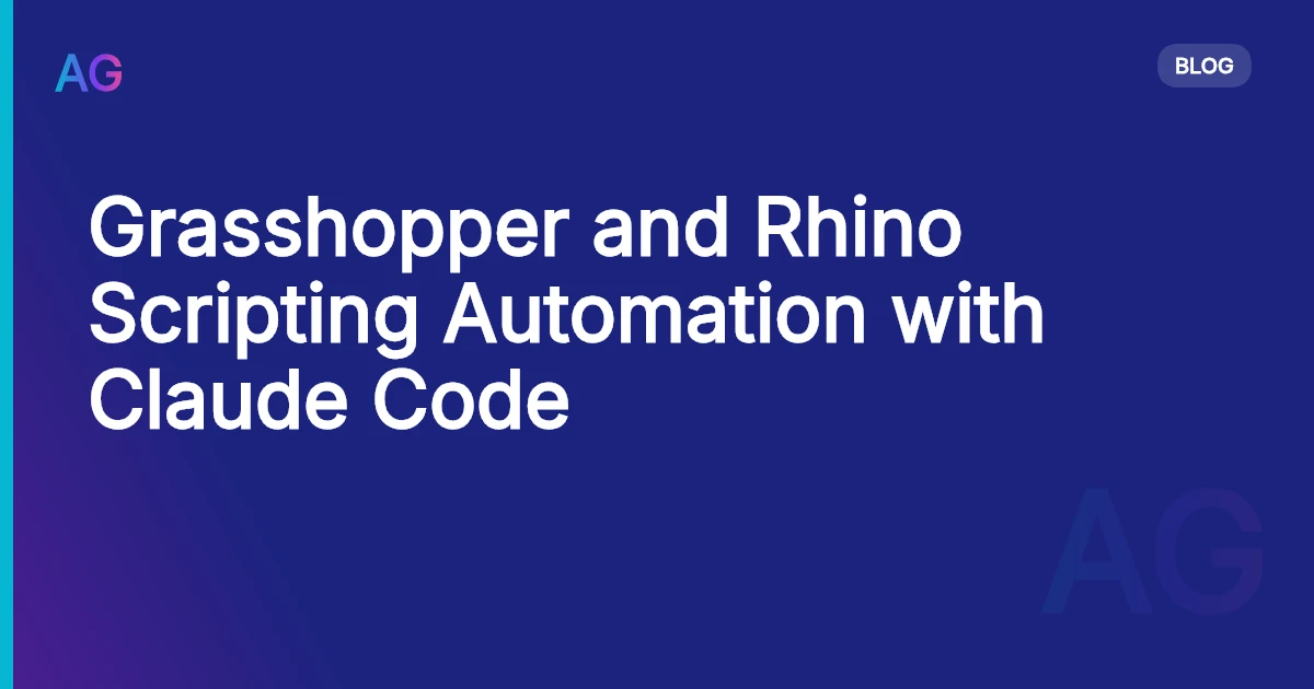 Grasshopper and Rhino Scripting Automation with Claude Code