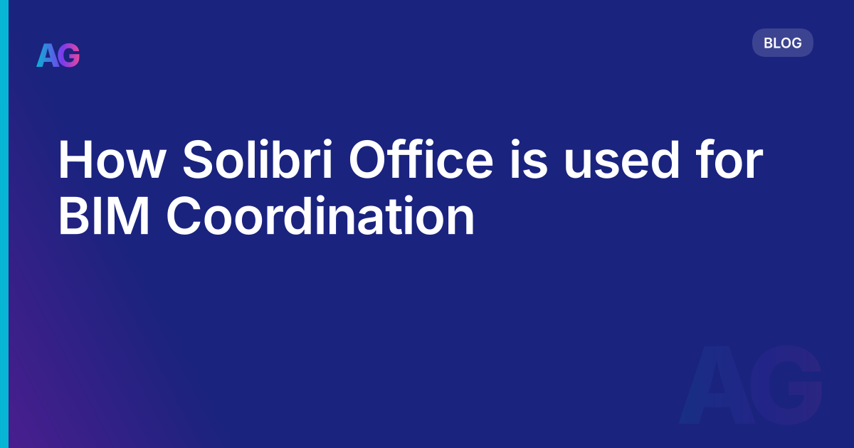How Solibri Office is used for BIM Coordination