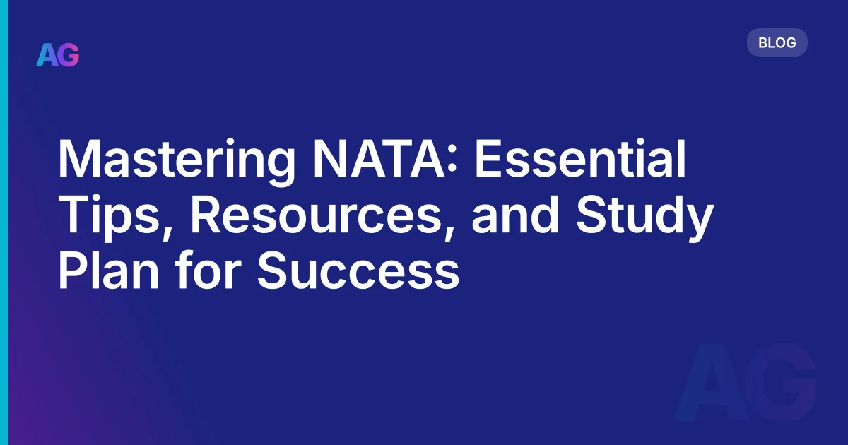 How to Prepare for NATA: A Practical Study Plan, Section Breakdown, and Honest Advice