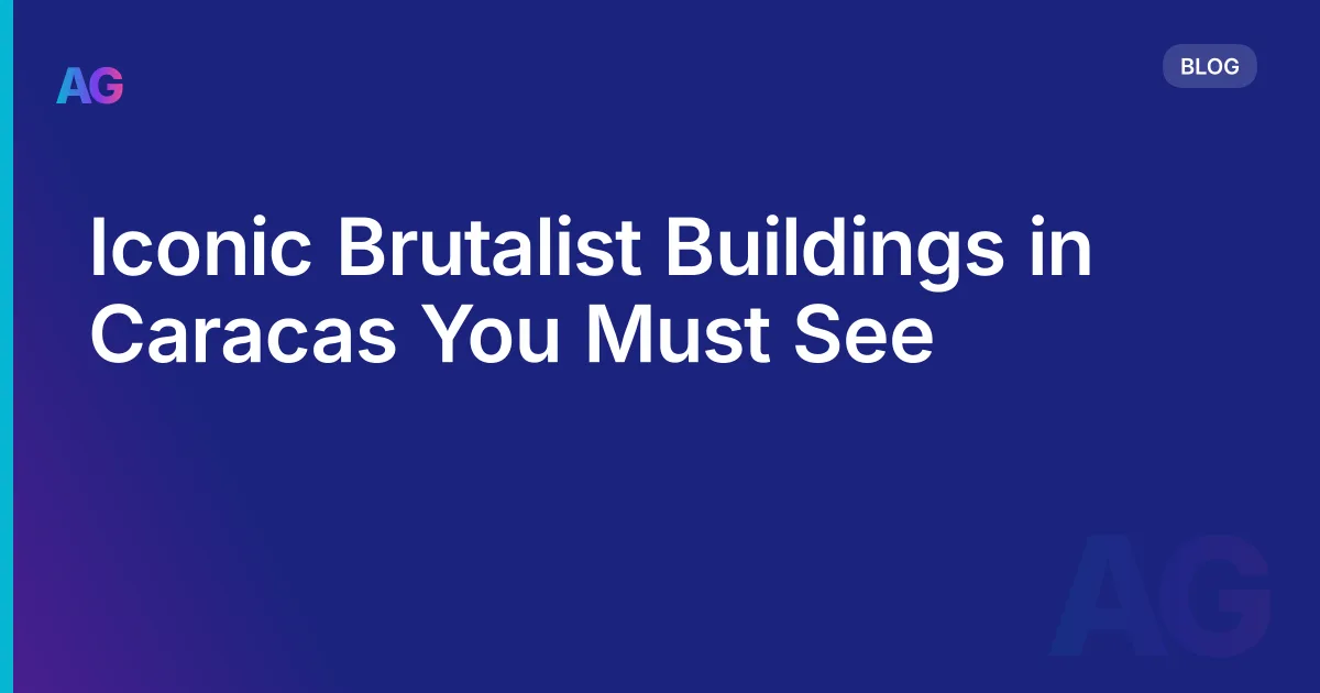 Iconic Brutalist Buildings in Caracas You Must See