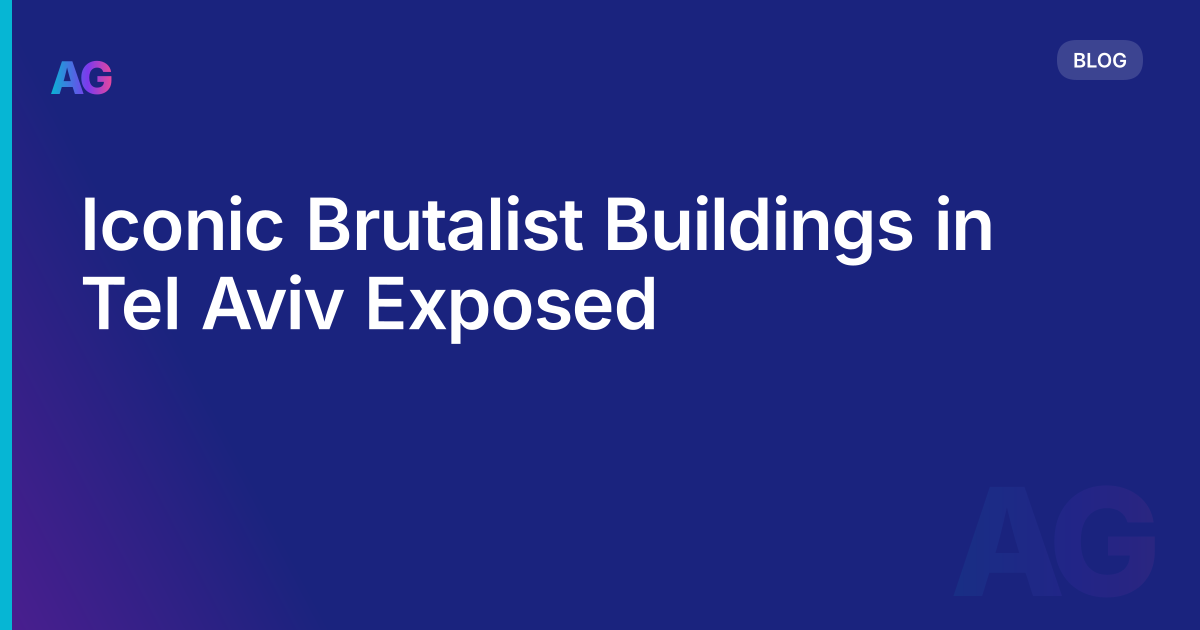 Iconic Brutalist Buildings in Tel Aviv Exposed
