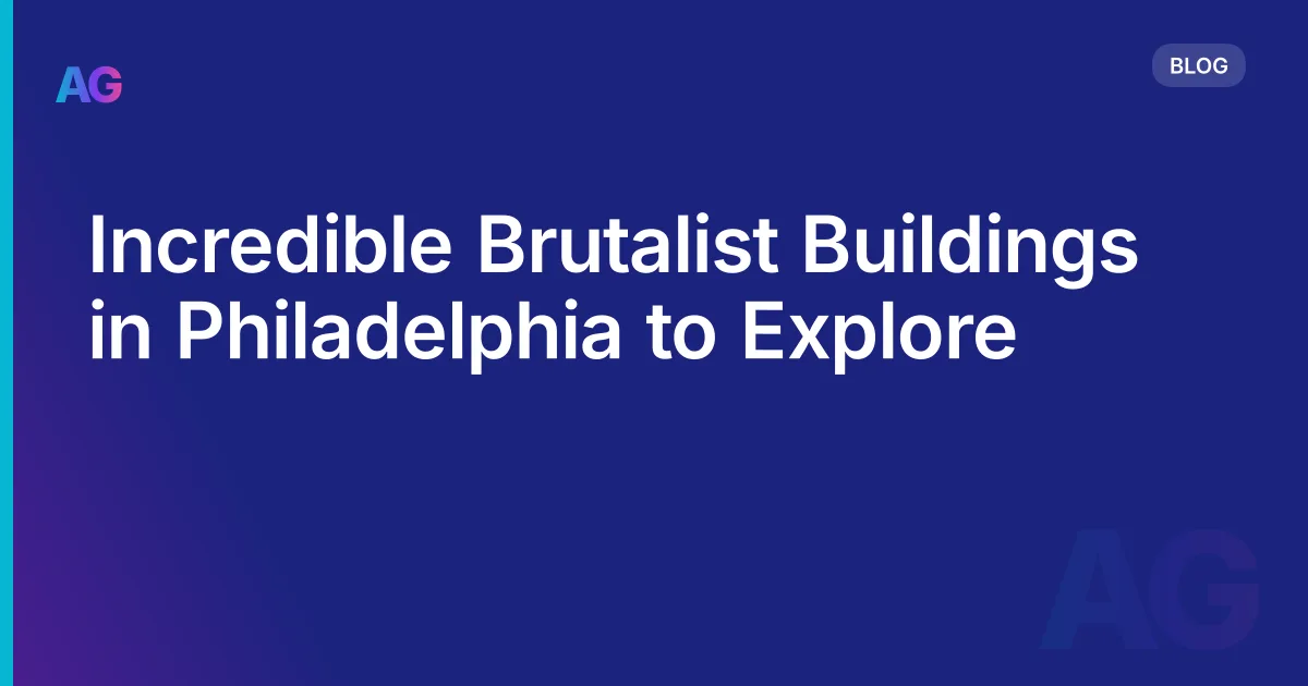 Incredible Brutalist Buildings in Philadelphia to Explore