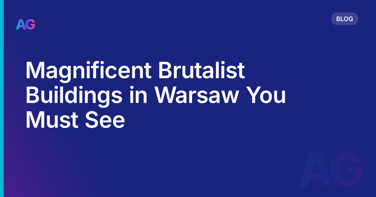 Magnificent Brutalist Buildings in Warsaw You Must See