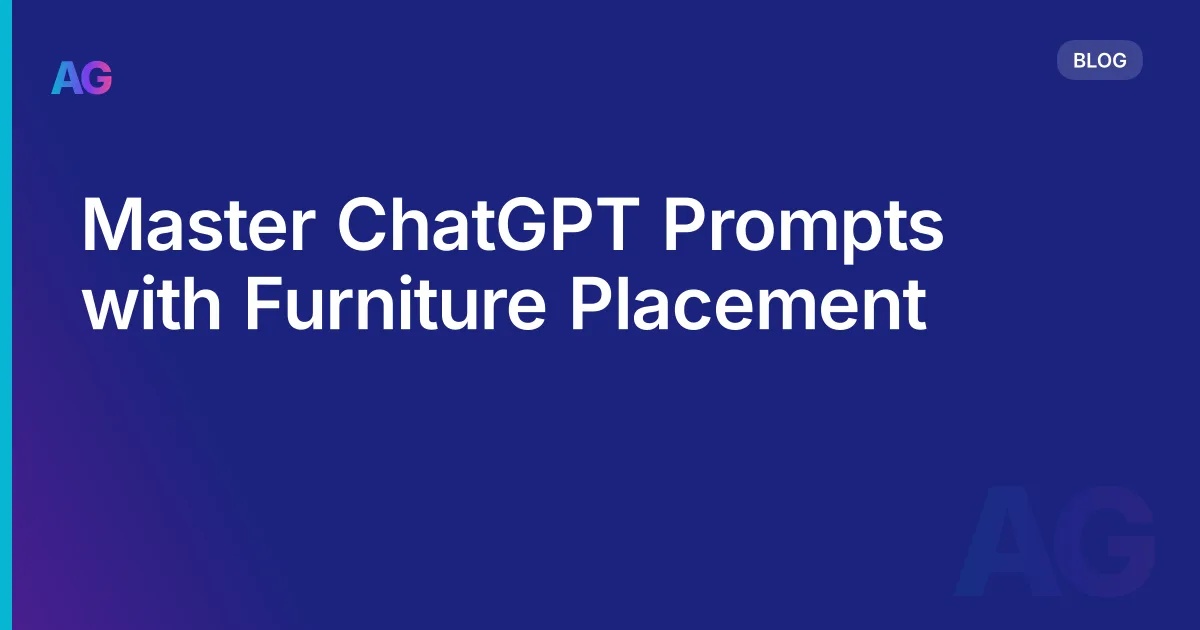 Master ChatGPT Prompts with Furniture Placement
