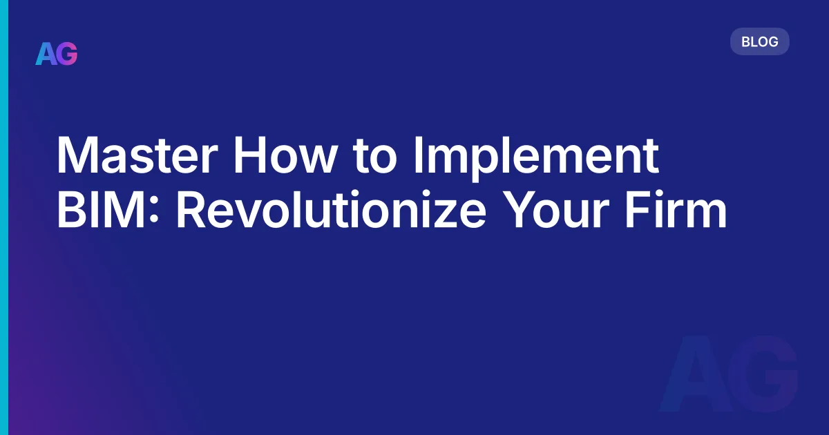 Master How to Implement BIM: Revolutionize Your Firm