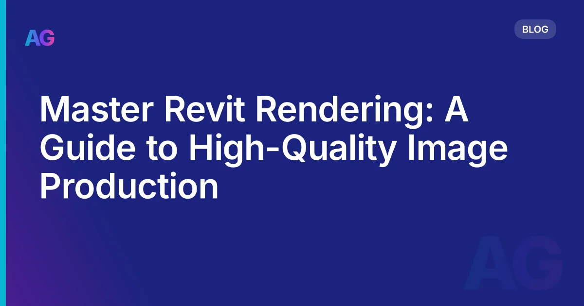 Revit Rendering: How to Get High-Quality Images Without Leaving the Software