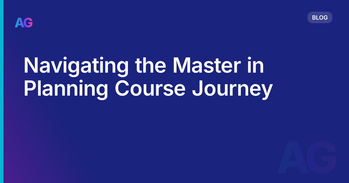Navigating the Master in Planning Course Journey