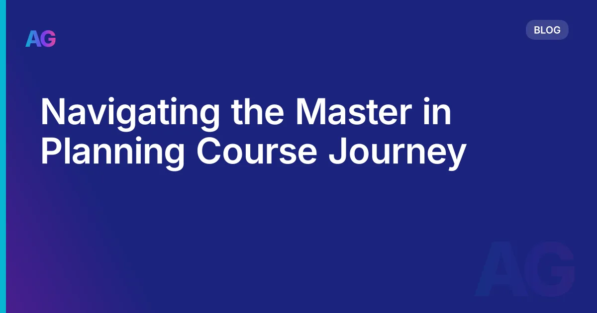 Navigating the Master in Planning Course Journey