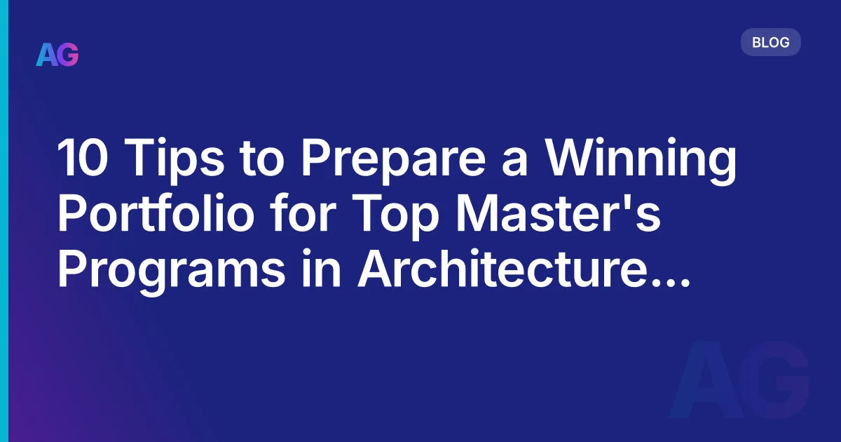 10 Tips to Prepare a Winning Portfolio for Top Master's Programs in Architecture in Europe in 2026