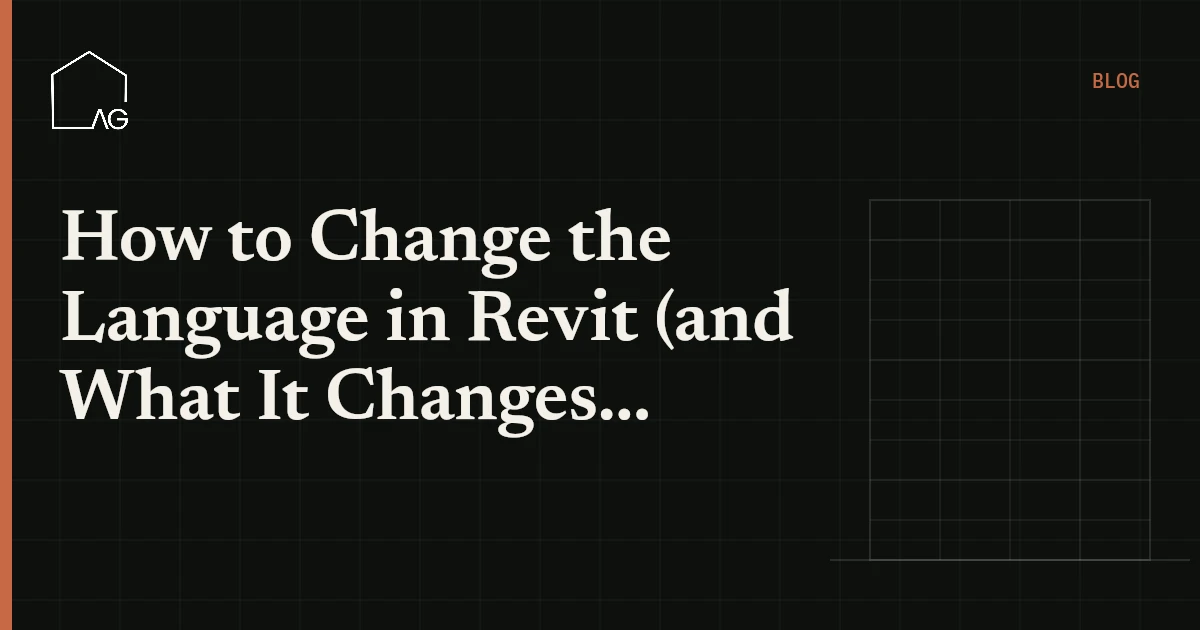 How to Change the Language in Revit (and What It Changes for Your Team)