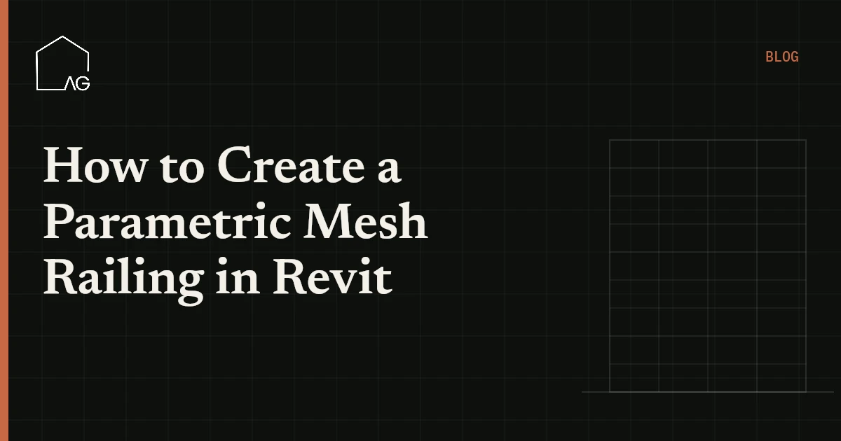 How to Create a Parametric Mesh Railing in Revit
