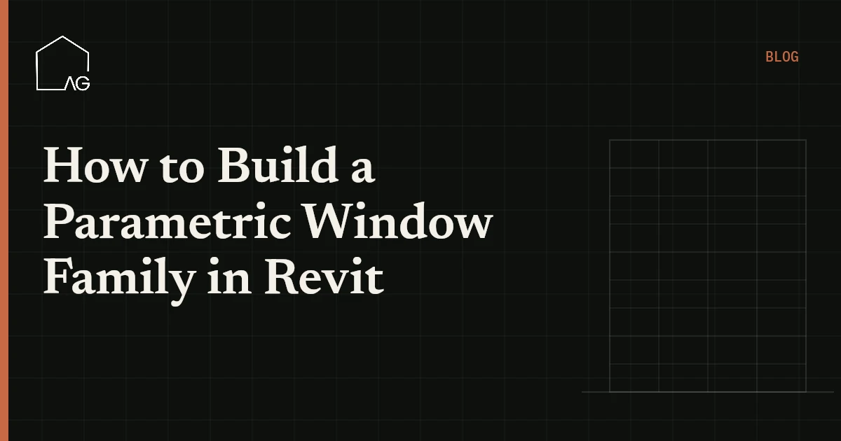 How to Build a Parametric Window Family in Revit