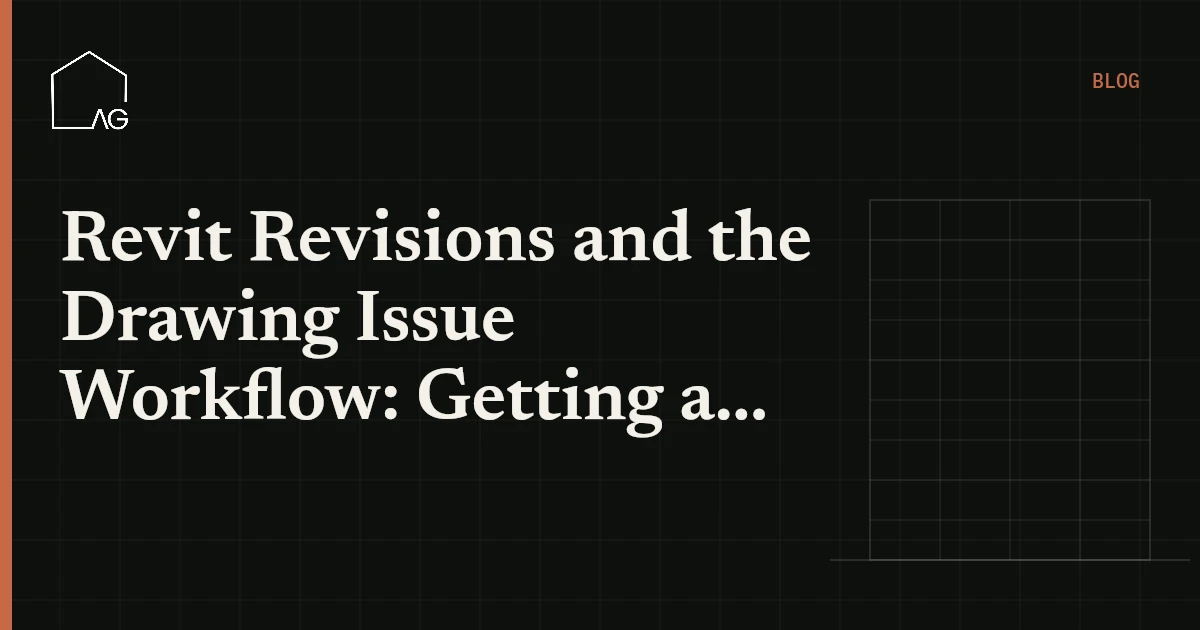 Revit Revisions and the Drawing Issue Workflow: Getting a Set Out the Door