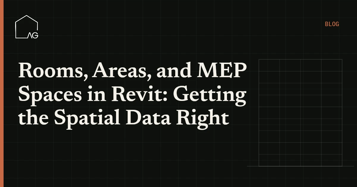 Rooms, Areas, and MEP Spaces in Revit: Getting the Spatial Data Right