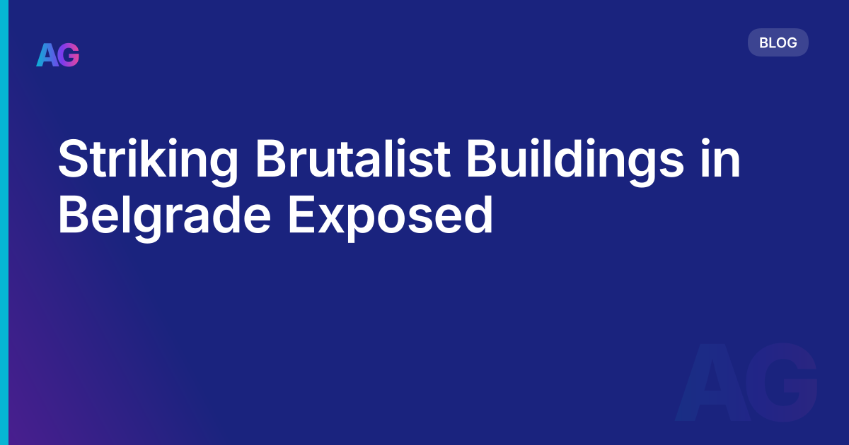 Striking Brutalist Buildings in Belgrade Exposed