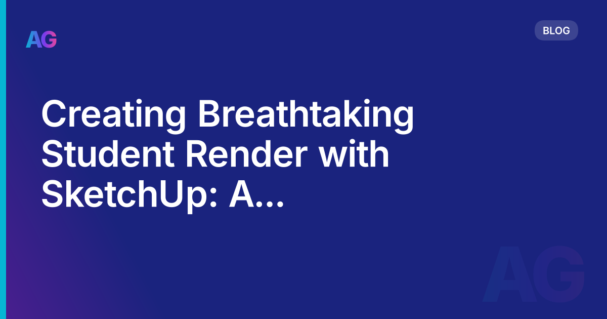 Creating Breathtaking Student Render with SketchUp: A Student Spotlight on Leslie Umoh's Exterior Design Project