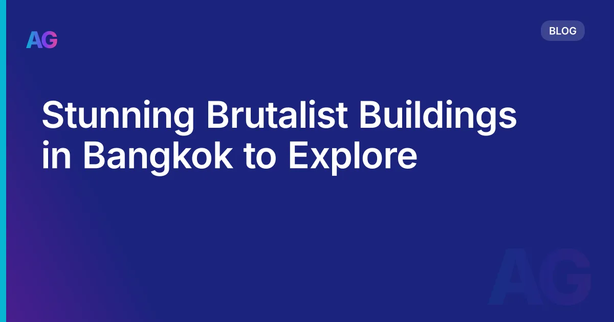 Stunning Brutalist Buildings in Bangkok to Explore