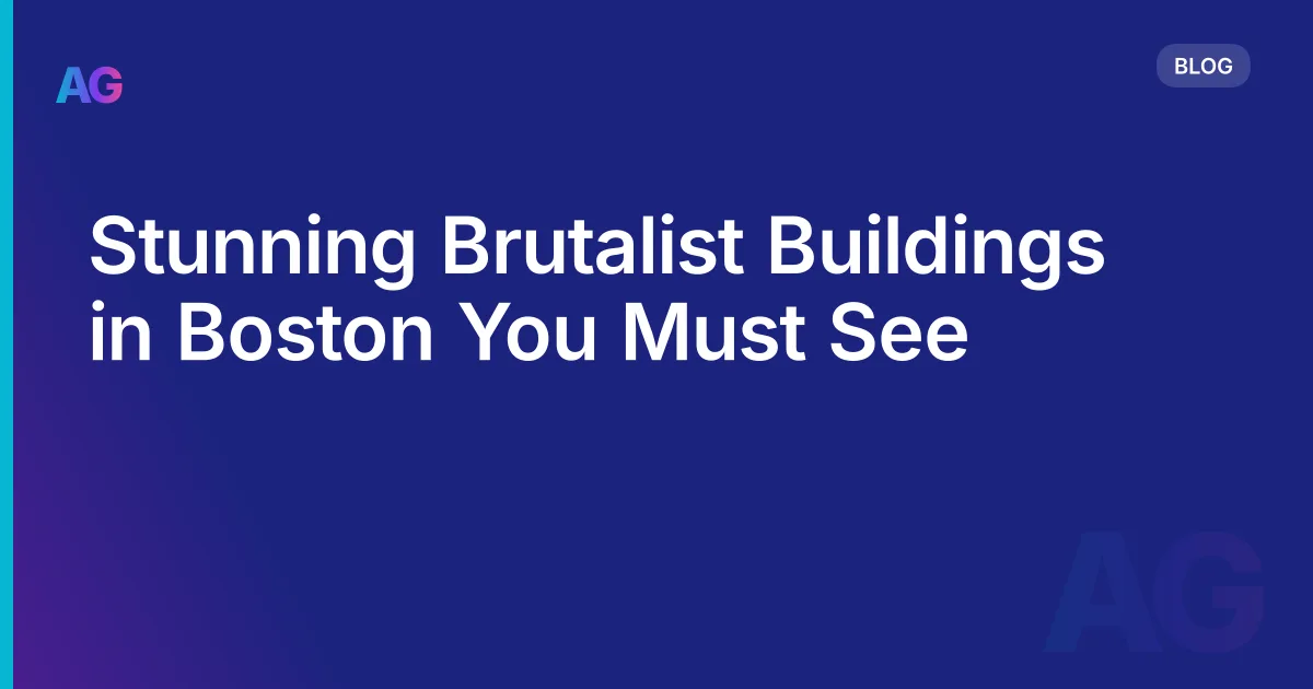 Stunning Brutalist Buildings in Boston You Must See