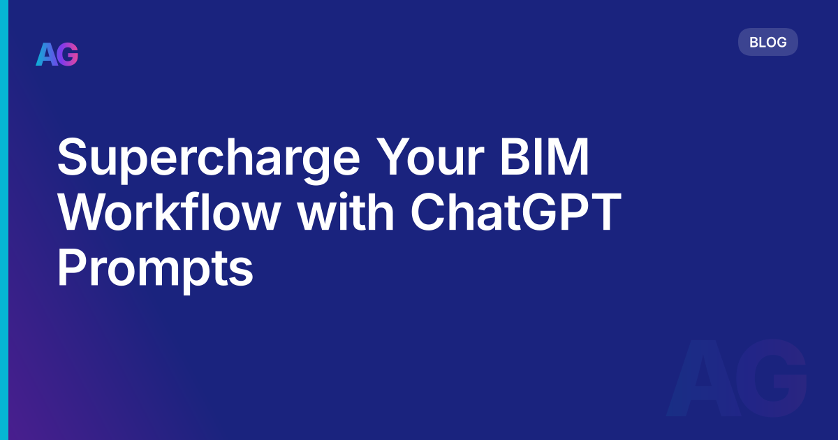 Supercharge Your BIM Workflow with ChatGPT Prompts