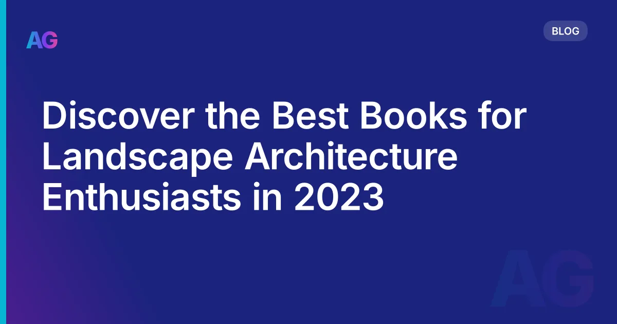 Discover the Best Books for Landscape Architecture Enthusiasts in 2026