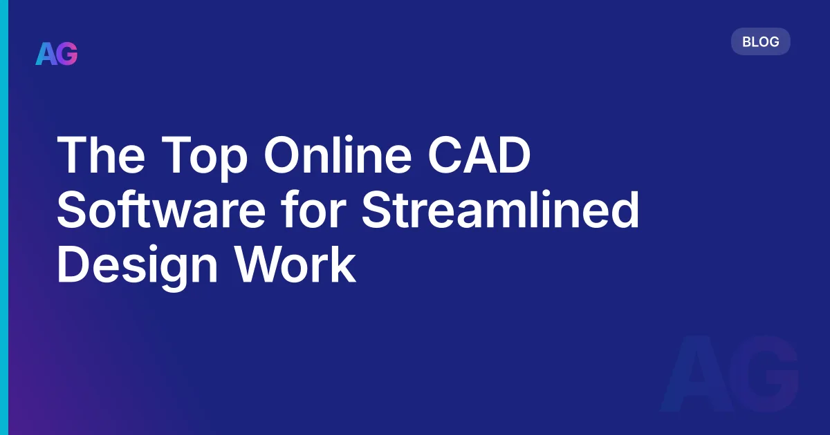 The Top Online CAD Software for Streamlined Design Work