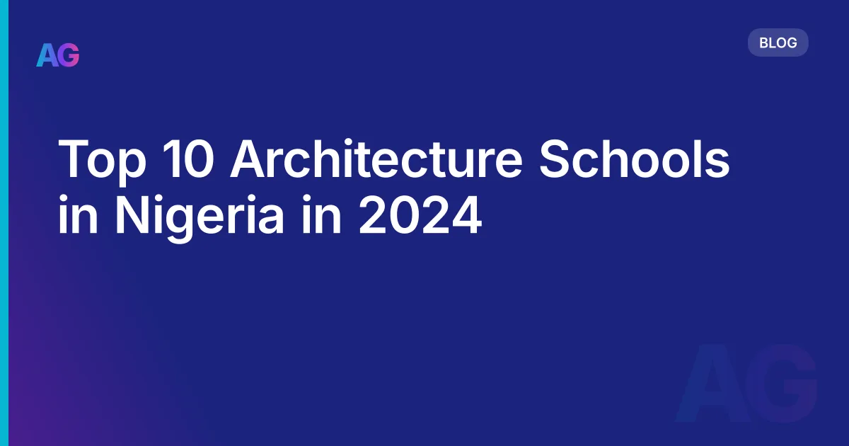 Top 10 Architecture Schools in Nigeria in 2026